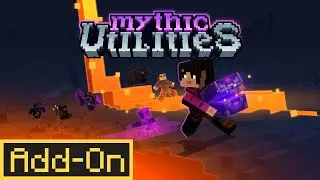 Mythic Utilities - Minecraft Add-On