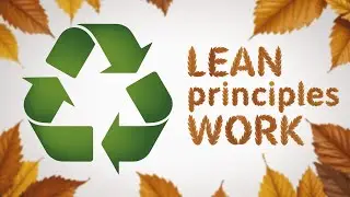 Lesson 9 | Lean Foundations & Principles &ndash; Benefits | Six Sigma Yellow Belt