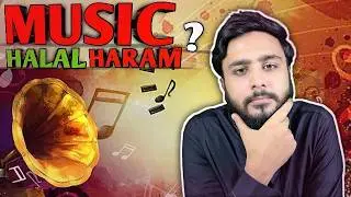 MUSIC is Halal or Haram in Islam ? / Islamic debate 