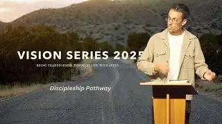 Discipleship Pathway  | Vision Series | Oct 19th | David Tanner
