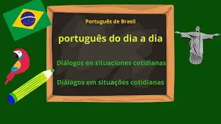 Clase 4 - Diálogos em situações cotidianas