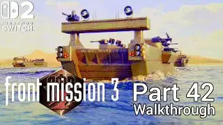 [Walkthrough Part 42] Front Mission 3: Remake (Nintendo Switch 2) 4K HDR