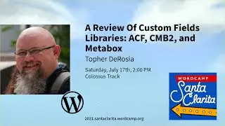 A Review of Custom Fields Libraries: ACF, CMB2, and Metabox with Topher DeRosia