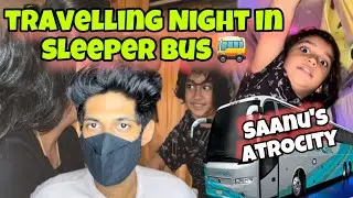 Travelling with saanu in sleeper bus 🚌 | Night full ஆ தூங்கல😭😩😴 #shajs