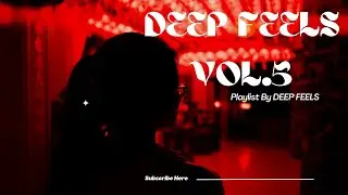 DEEP FEELS VOL.5