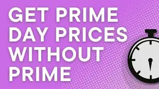 Как получить распродажные цены Amazon Prime без подписки Prime (взлом Amazon Prime Day)