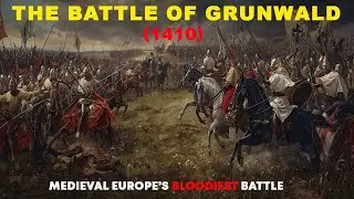The Battle of Grunwald 1410 &ndash; Medieval Europe&rsquo;s Greatest Battle