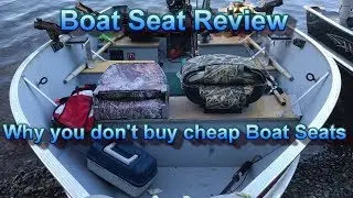 Boat seat review.  Why you don't buy cheap Boat seats