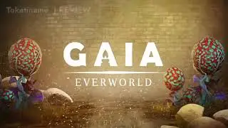 GaiaEverworld Project Review by toketiname