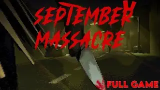 Полное прохождение September Massacre | Инди-хоррор | от Combo Bomb Games (itch.io)