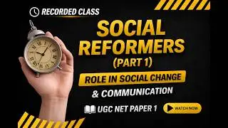 Social Reformers (Part 1) | Role in Social Change & Communication | Recorded Class