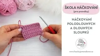 JAK HÁČKOVAT POLODLOUHÉ A DLOUHÉ SLOUPKY