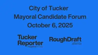Tucker City Council District 3 Candidate Forum