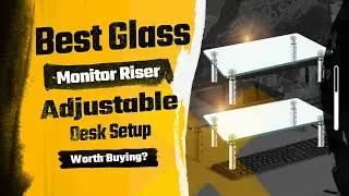 Best Glass Monitor Riser Stand | Height Adjustable Desk Setup