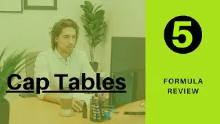 How to Create a Cap Table and Model Investment rounds (Part 5 of 49)