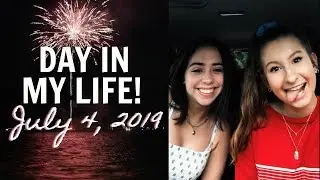 DAY IN MY LIFE: 4TH OF JULY 2019!! // Hailey Eliza