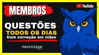MEMBROS do Canal: Quest&atilde;o Todo Dia + Mini-Simulado + Corre&ccedil;&atilde;o em V&iacute;deo e texto