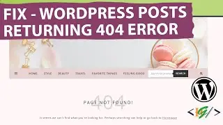 How to Fix WordPress Posts Returning 404 Error