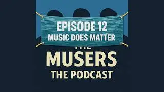 Music Does Matter - Episode 12