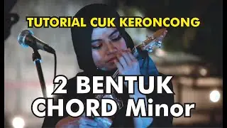 TUTORIAL CUK KERONCONG - 2 BENTUK CHORD Minor