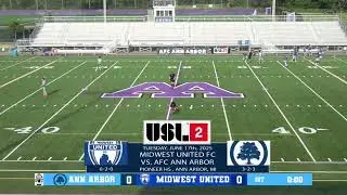 AFC Ann Arbor Men vs Midwest United 6/17/25