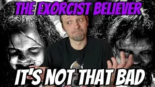 The Exorcist Believer Isn&rsquo;t THAT Bad