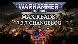 Max Reads: Dawn of War - Unification [v7.3.7] # 7.3.7 Changelog