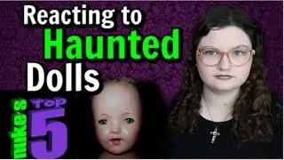REACTING TO NUKE'S TOP 5 HAUNTED DOLLS 2 - Haunted Dolls Caught Moving on Camera ♡ Sophia Lovelace