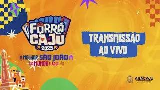 FORRÓ CAJU AO VIVO: Dorgival Dantas, Flávio José, Pedro Lua e muito mais