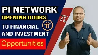 Pi Network, Opening Doors To Financial And Investment Opportunities /Pi Network New Update