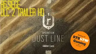 Rainbow Six Siege DLC 2 DUST LINE Trailer HD