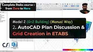 Model 2 : 02 &ndash; AutoCAD Plan Discussion & Grid Creation in ETABS (Manual Way)