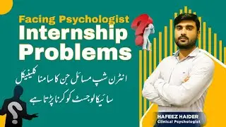 Internship Issues Facing Clinical Psychologists in Pakistan