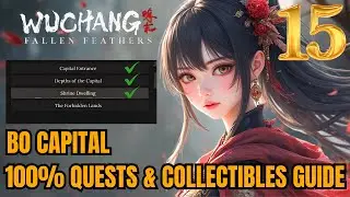 Wuchang Fallen Feathers - NO FOMO | Bo Capital | 100% Guide | All Collectibles