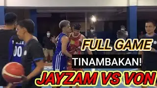VON VS JAYZAM | FULL GAME | TINAMBAKAN!