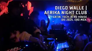 Diego Walle @ Afrika Night Club DIC 2025 [Latin House, Afro House]