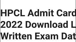 HPCL ADMIT CARD 2022 RELEASED DATE UPDATE, HOW TO DOWNLOAD,LATEST NEWS HPCL EXAM DATE RELEASED