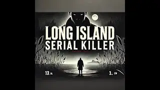 The Long Island Serial Killer: A Chilling Mystery Unveiled | True Stories