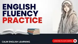 Relaxing English Fluency Practice | Calm English Learn |  A2 Level