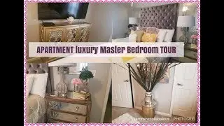 APARTMENT: GLAM Master Bedroom TOUR