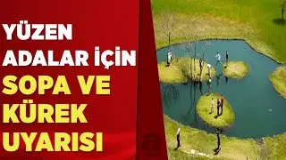 Bingöl'deki yüzen adalar için korkutan uyarı! Kurallara uyulmazsa yüzen adaları kaybedebiliriz