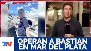 TRASLADARON A BASTIAN A MAR DEL PLATA PARA SU TERCERA OPERACIÓN