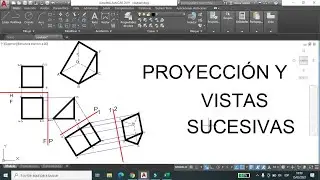 PROYECCIÓN DE SÓLIDOS | VISTAS SUCESIVAS | GEOMETRÍA DESCRIPTIVA