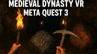 Extrayendo Hierro y Cobre en la Mina Oscura 🪓🔥 | Medieval Dynasty VR Meta Quest 3