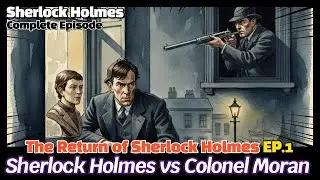 The Return of Sherlock Holmes Ep1 - The Adventure of the Empty House [Full Story]