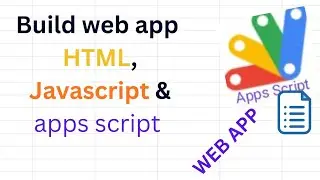 Create a Simple Web App with HTML & Google Apps script 