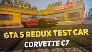 GTA 5 REDUX MOD TEST CORVETTE C7