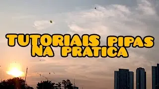 MOSTRANDO OS RELO DE PIPA NA PRÁTICA - TENTEIO , ENCURTAMENTO , APROXIMAÇÃO,BOLINHA , RÉUZINHO ,