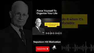 Force Yourself To Organize Your Life | Napoleon Hill Motivation #shorts #napoleonhill #motivation