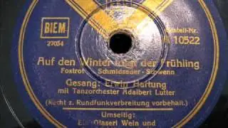 Adalbert Lutter / Erwin Hartung - (Letzte Kriegsaufnahme)  Auf den Winter folgt der Frühling (1943)
